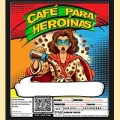 cafe-para-heroinas