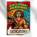 cafe-para-heroinas